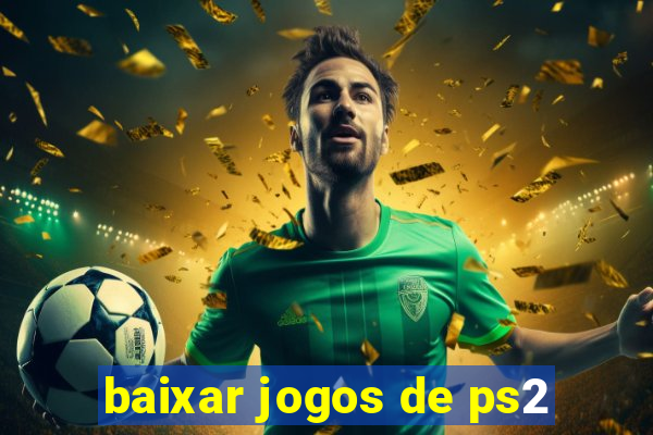 baixar jogos de ps2